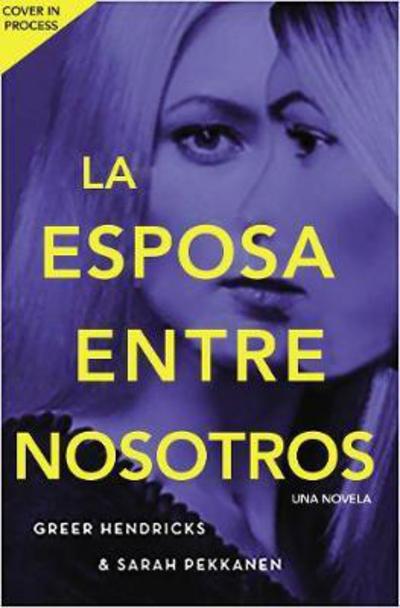 Cover for Greer Hendricks · La esposa entre nosotros (Paperback Book) (2018)