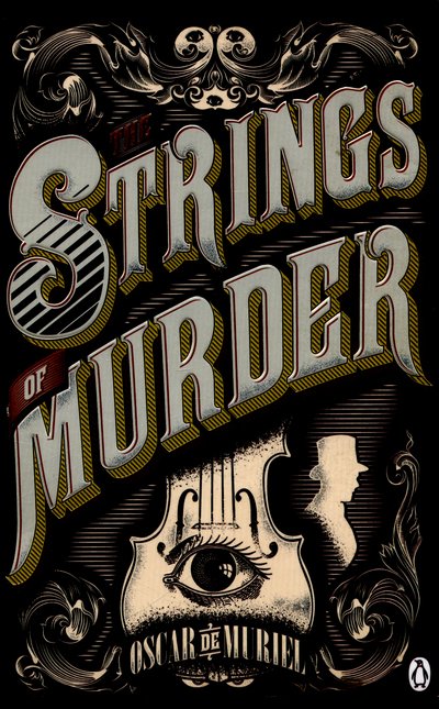 Cover for Oscar de Muriel · The Strings of Murder: Frey &amp; McGray Book 1 - A Victorian Mystery (Paperback Bog) (2015)