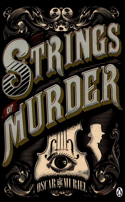 Cover for Oscar de Muriel · The Strings of Murder: Frey &amp; McGray Book 1 - A Victorian Mystery (Paperback Book) (2015)