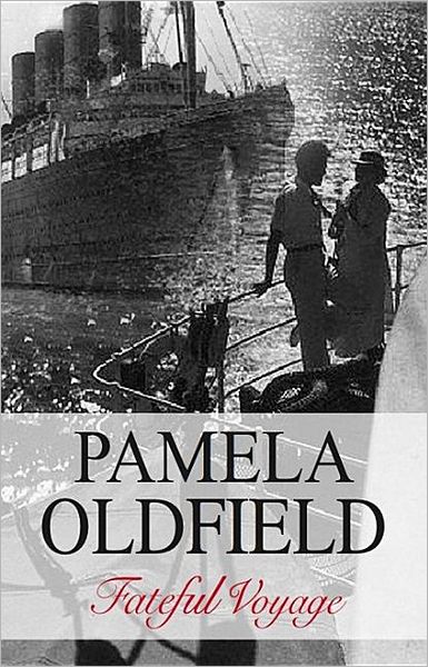 Cover for Pamela Oldfield · Fateful Voyage (Gebundenes Buch) (2007)