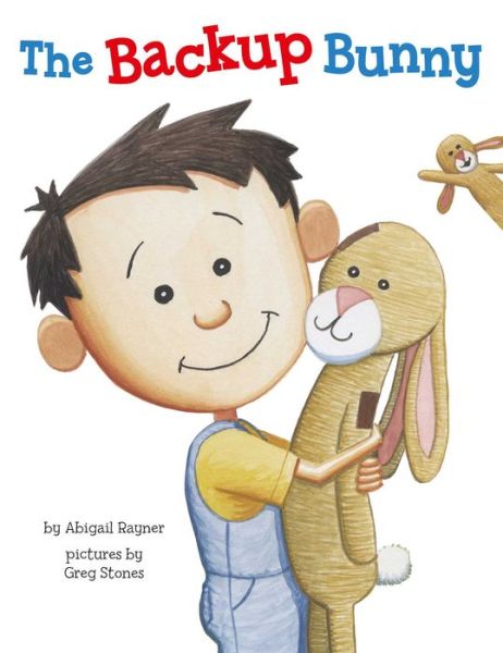 Cover for Abigail Rayner · The Backup Bunny (Hardcover Book) (2018)