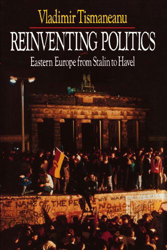 Cover for Vladimir Tismaneanu · Reinventing Politics (Paperback Book) (2000)