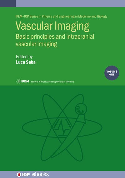 Cover for Saba · Vascular Imaging Volume 1: Basic principles and intracranial vascular imaging - IPEM-IOP Series in Physics and Engineering in Medicine and Biology (Innbunden bok) (2024)