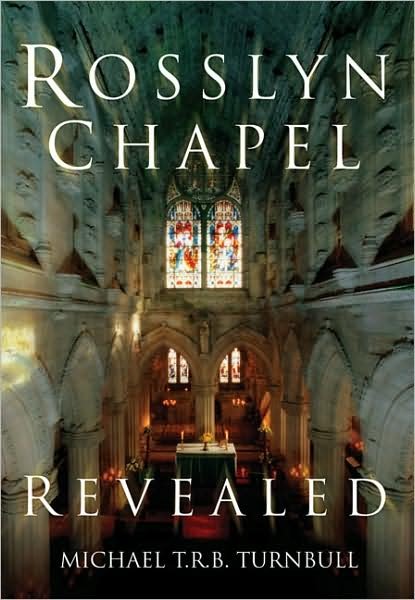 Cover for Michael T R B Turnbull · Rosslyn Chapel Revealed (Paperback Book) (2009)