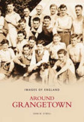 Around Grangetown - John O'Neill - Książki - The History Press Ltd - 9780752432823 - 31 lipca 2004