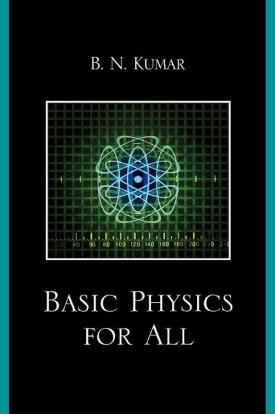 Cover for B. N. Kumar · Basic Physics for All (Paperback Book) (2009)