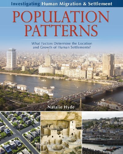 Population Patterns: What Factors Determine the Location and Growth of Human Settlements? - Investigating Human Migration and Settlement - Natalie Hyde - Books - Crabtree Publishing Co,Canada - 9780778751823 - January 15, 2010