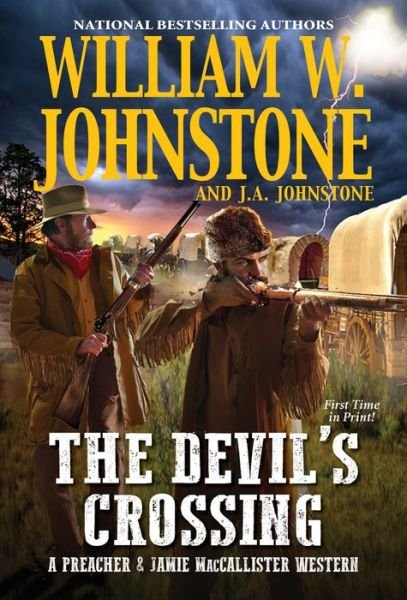 Cover for William W. Johnstone · The Devil's Crossing - A Preacher &amp; MacCallister Western (Paperback Book) (2022)