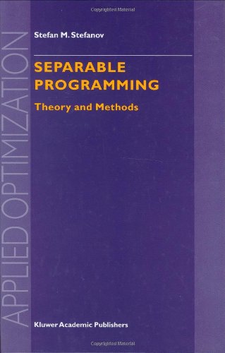 Cover for Stefan M. Stefanov · Separable Programming: Theory and Methods - Applied Optimization (Hardcover Book) (2001)