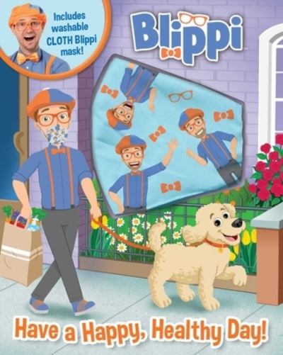 Blippi: Have a Happy, Healthy Day - Editors of Studio Fun International - Books - Studio Fun International - 9780794447823 - May 18, 2021