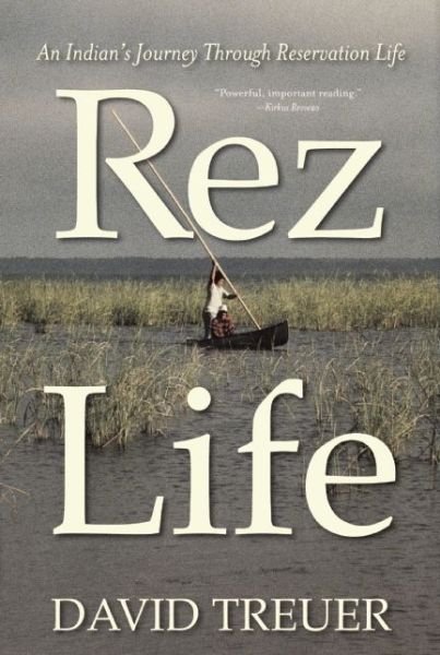 Cover for David Treuer · Rez Life (Paperback Book) (2013)