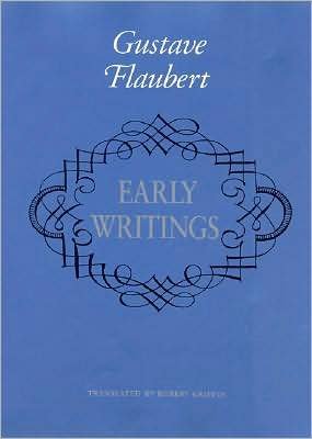 Cover for Gustave Flaubert · Early Writings of Gustave Flaubert (Hardcover Book) (1991)