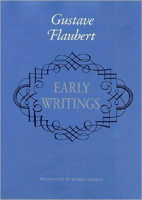 Cover for Gustave Flaubert · Early Writings of Gustave Flaubert (Hardcover Book) (1991)