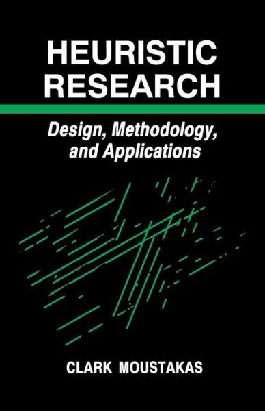 Cover for Clark Moustakas · Heuristic Research: Design, Methodology, and Applications (Paperback Book) (1990)