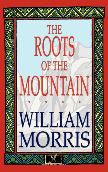 Cover for William Morris · The Roots of the Mountain (Hardcover Book) (2025)