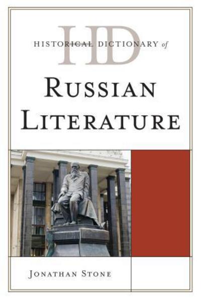 Cover for Jonathan Stone · Historical Dictionary of Russian Literature - Historical Dictionaries of Literature and the Arts (Hardcover Book) (2012)