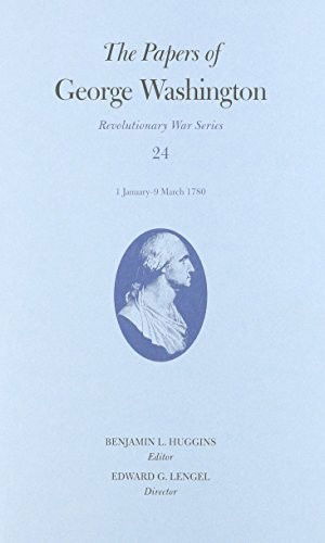 Cover for Edward G. Lengel · Papers of George Washington, Volume 24: 1 January–9 March 1780 - Revolutionary War Series (Hardcover Book) (2016)