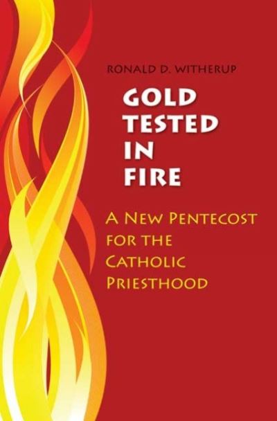 Cover for Witherup, Ronald D., Pss · Gold Tested in Fire: a New Pentecost for the Catholic Priesthood (Paperback Book) (2012)