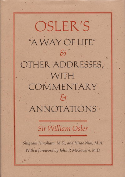 Cover for William Osler · Osler's A Way of Life and Other Addresses, with Commentary and Annotations (Hardcover Book) (2001)