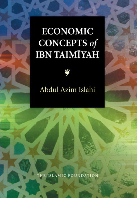 Cover for Abdul Azim Islahi · Economic Concepts of Ibn Taimiyah (Paperback Book) (2016)