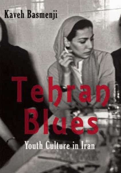 Cover for Kaveh Basmenji · Tehran Blues: Youth Culture in Iran (Paperback Book) [Annotated edition] (2005)