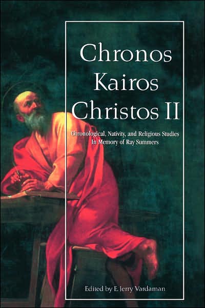 Chronos Kairos Christos II - Jerry Vardaman - Libros - Mercer University Press - 9780865545823 - 1 de septiembre de 1998