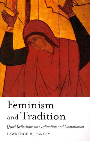 Cover for L Farley · Feminism and Tradition (Paperback Book) (2013)