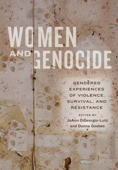 Cover for Women and Genocide: Gendered Experiences of Violence, Survival, and Resistance (Paperback Book) (2016)