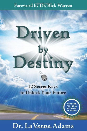 Cover for Dr. Laverne Adams · Driven by Destiny: 12 Secrets to Unlock Your Future (Paperback Book) (2010)