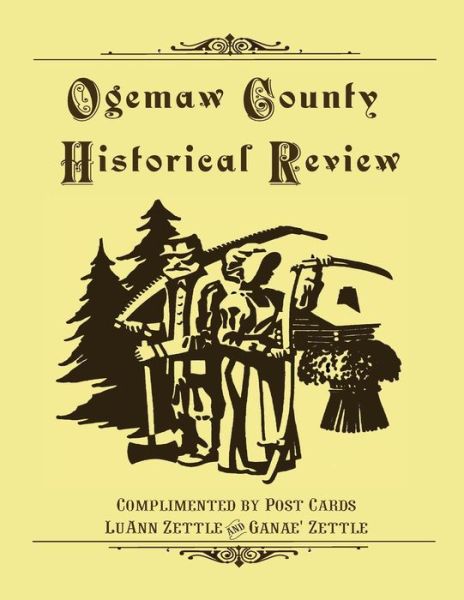 Cover for Luann Zettle · Ogemaw County Historical Review: Complimented by Post Cards (Paperback Book) (2014)