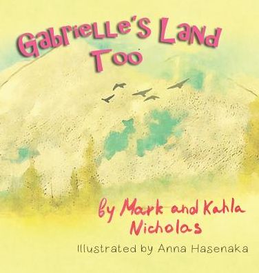 Cover for Mark Nicholas · Gabrielle's Land Too (Hardcover Book) (2014)