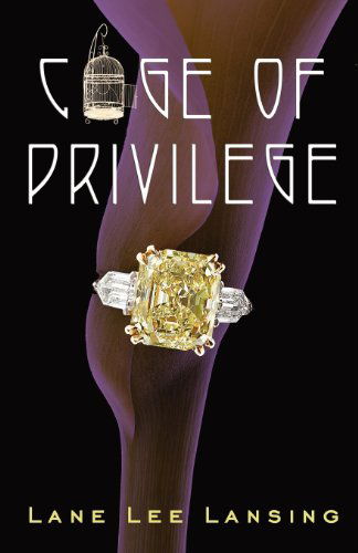 Cover for Lane Lee Lansing · Cage of Privilege (Paperback Book) (2012)