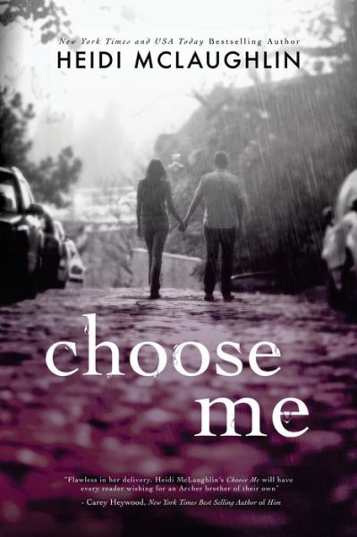 Choose Me - Heidi Mclaughlin - Books - Heidi McLaughlin - 9780990678823 - March 30, 2015