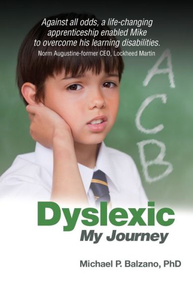 Cover for Michael P Balzano PhD · Dyslexic : My Journey (Paperback Book) (2019)