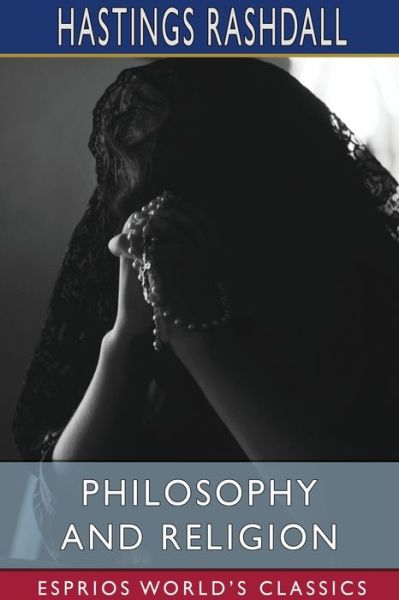 Cover for Hastings Rashdall · Philosophy and Religion (Esprios Classics) (Paperback Book) (2024)