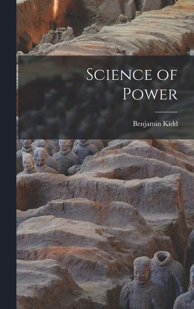 Cover for Benjamin Kidd · Science of Power (Book) (2022)