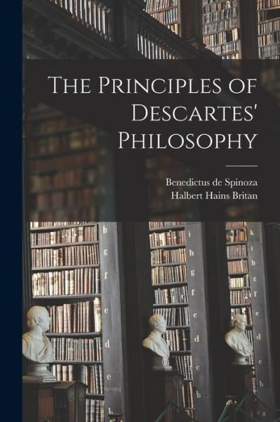 Cover for Benedictus de Spinoza · Principles of Descartes' Philosophy (Bog) (2022)