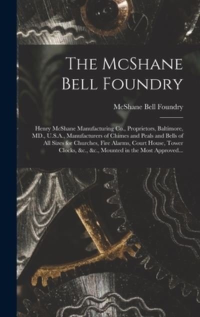 Cover for McShane Bell Foundry · Mcshane Bell Foundry (Bok) (2022)