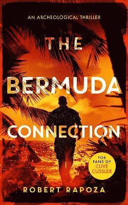 The Bermuda Connection: A page-turning archaeological thriller with twists - Nick Randall Series - Robert Rapoza - Books - Vinci Books - 9781036702823 - April 24, 2025