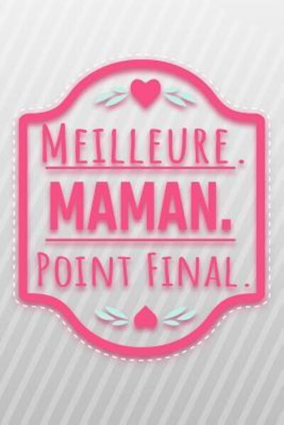 Cover for Cahiers de Maman · Meilleure. Maman. Point Final. (Taschenbuch) (2019)