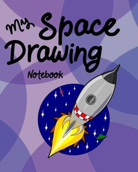 Cover for Dee Phillips · My Space Drawing Notebook (Paperback Book) (2019)