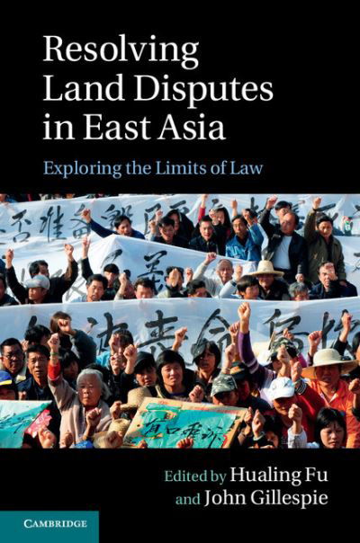 Cover for Hualing Fu · Resolving Land Disputes in East Asia: Exploring the Limits of Law (Hardcover Book) (2014)
