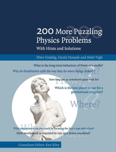 Cover for Gnadig, Peter (Eotvos Lorand University, Budapest) · 200 More Puzzling Physics Problems: With Hints and Solutions (Taschenbuch) (2016)