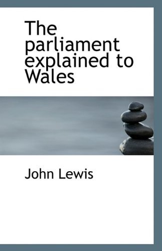 Cover for John Lewis · The Parliament Explained to Wales (Paperback Book) (2009)