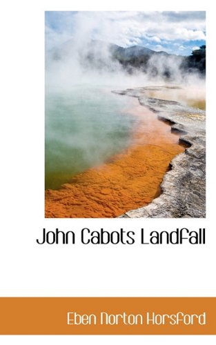 Cover for Eben Norton Horsford · John Cabots Landfall (Paperback Bog) (2009)