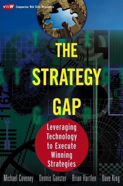 Cover for Michael Coveney · The Strategy Gap: Leveraging Technology to Execute Winning Strategies (Paperback Bog) (2015)