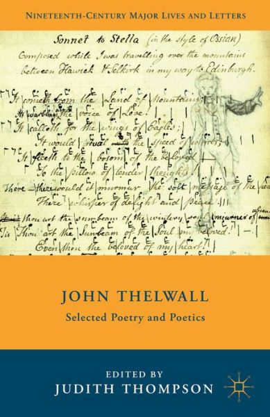 Cover for Judith Thompson · John Thelwall: Selected Poetry and Poetics - Nineteenth-Century Major Lives and Letters (Hardcover Book) (2015)