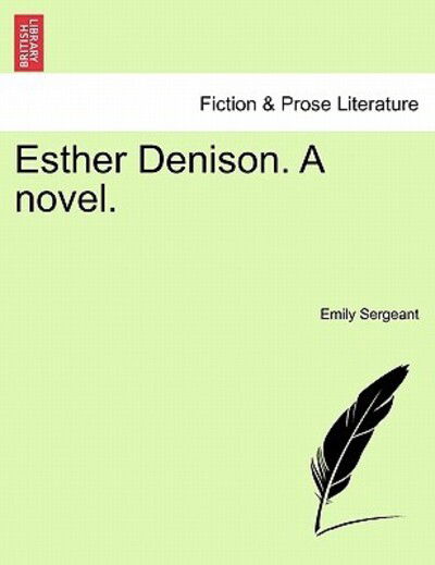 Cover for Emily Sergeant · Esther Denison. a Novel. (Paperback Book) (2011)