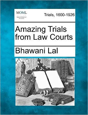 Cover for Bhawani Lal · Amazing Trials from Law Courts (Paperback Book) (2012)