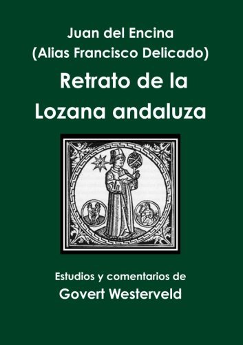 Cover for Govert Westerveld · Juan Del Encina (Alias Francisco Delicado) Retrato De La Lozana Andaluza (Paperback Book) [Spanish edition] (2013)